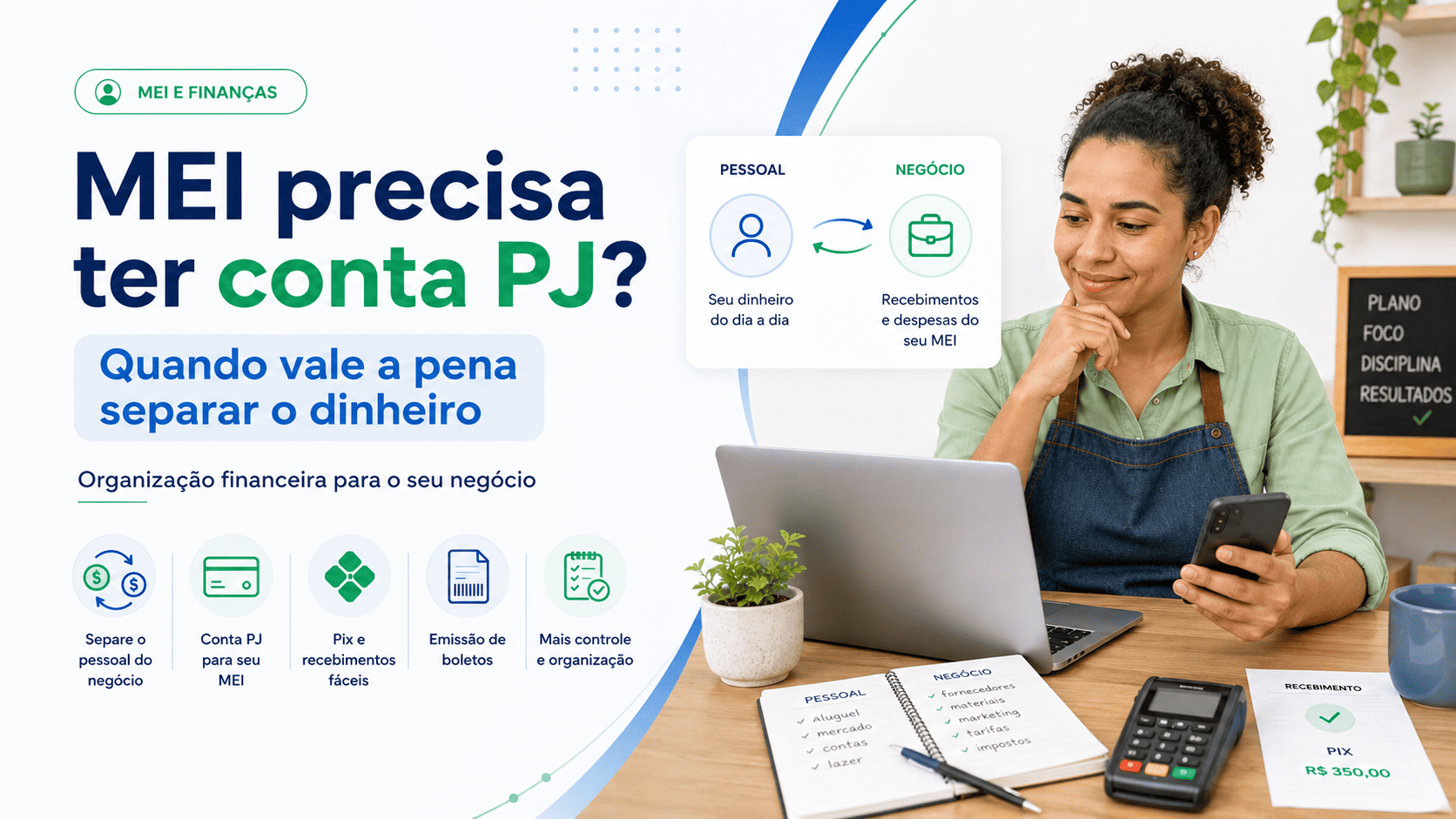 MEI precisa ter conta PJ? Entenda quando vale a pena separar o dinheiro